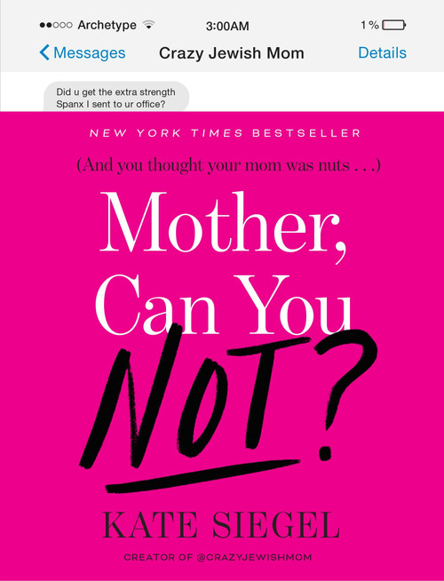 Mother, Can You Not? by Kate Siegel, 9781101907047