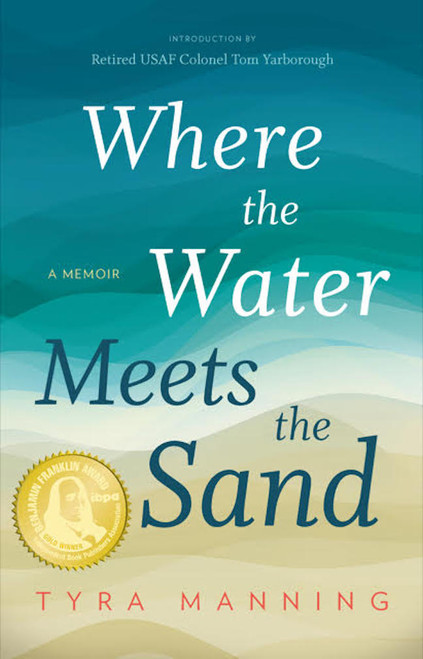 Where The Water Meets The Sand by Tyra Manning, 9781626342729