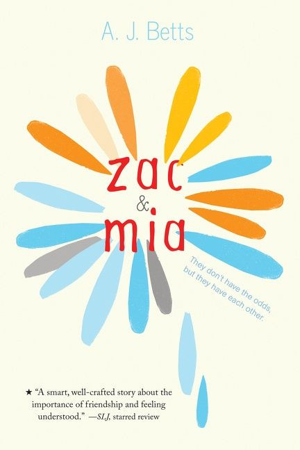 Zac and Mia by A. J. Betts, 9780544668782