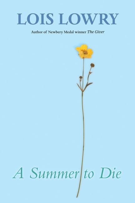 A Summer to Die by Lois Lowry, Jenni Oliver, 9780544668416
