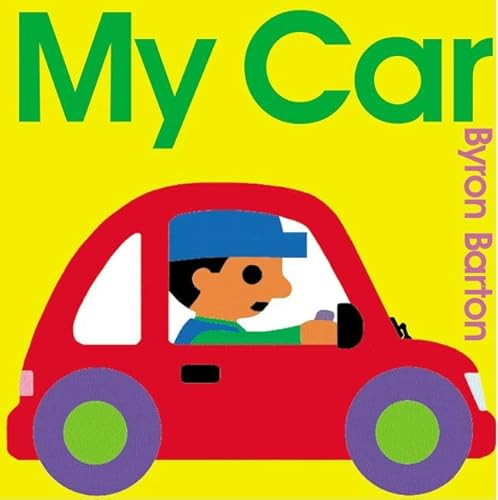 My Car - 9780062399601 by Byron Barton, Byron Barton