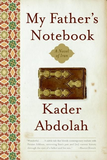 My Father's Notebook (A Novel of Iran) by Kader Abdolah, 9780060598723