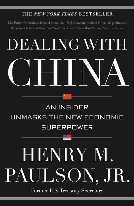 Dealing with China (An Insider Unmasks the New Economic Superpower) - 9781455504206 by Henry M. Paulson Jr.