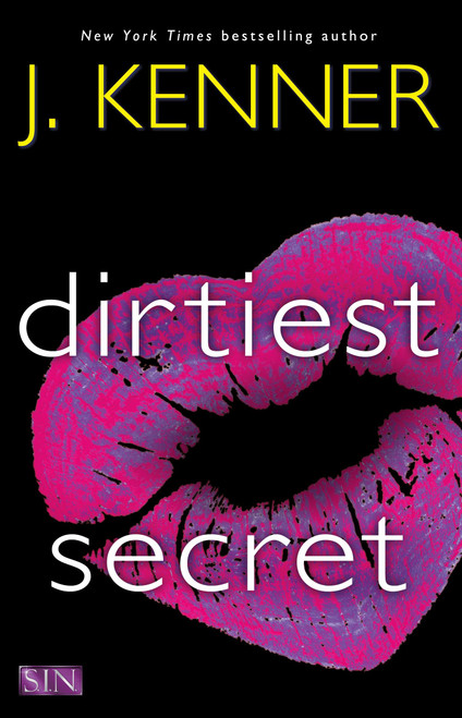 Dirtiest Secret by J. Kenner, 9781101967454