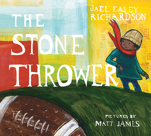 The Stone Thrower by Jael Ealey Richardson, Matt James, 9781554987528