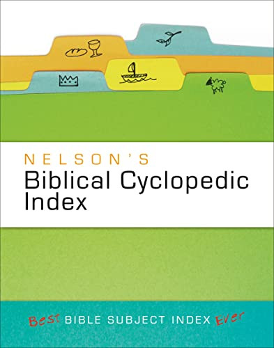 Nelson's Biblical Cyclopedic Index (The Best Bible Subject Index Ever) by Thomas Nelson, 9781418543747