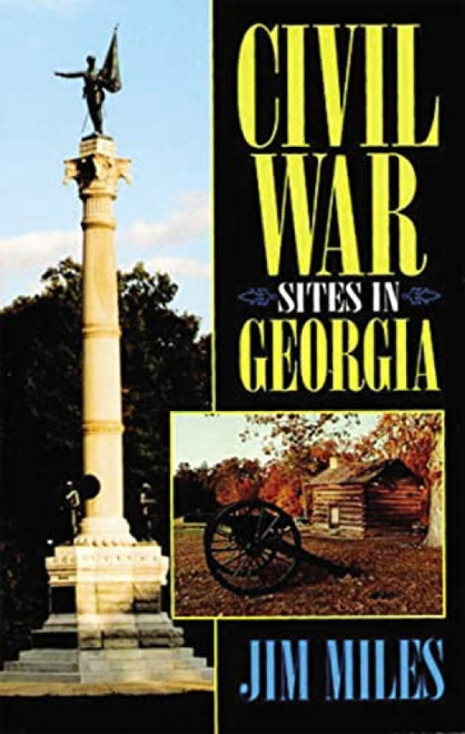 Civil War Sites in Georgia by Jim Miles, 9781558539044
