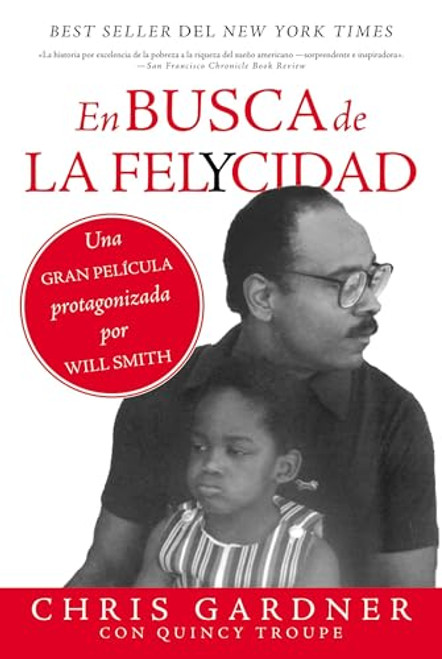 En busca de la felycidad (Pursuit of Happyness) (Spanish Edition) by Chris Gardner, 9780829701500