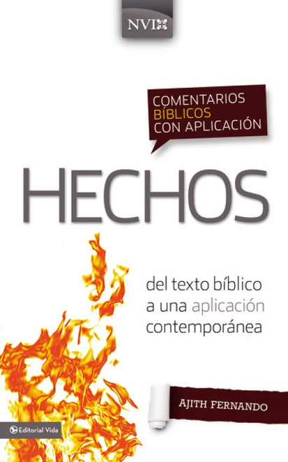 Comentario bíblico con aplicación NVI Hechos (Del texto bíblico a una aplicación contemporánea) (Spanish Edition) by Ajith Fernando, 9780829759372