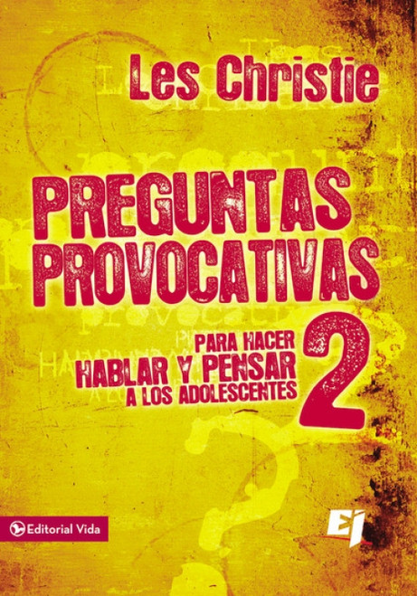 Preguntas provocativas 2 (Para hacer hablar y pensar a los adolescentes) (Spanish Edition) by Les Christie, 9780829764703