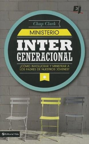 Ministerio intergeneracional by Chap Clark, 9780829764741