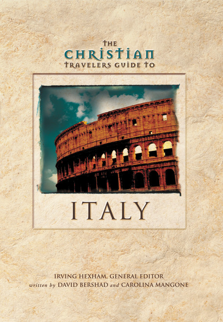 The Christian Travelers Guide to Italy (Christian Travelers Guide Series) by David Bershad, Caroline Mangone, Irving Hexham, 9780310225737