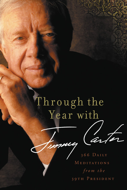 Through the Year with Jimmy Carter (366 Daily Meditations from the 39th President) - 9780310330097 by Jimmy Carter