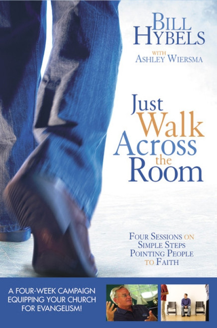 Just Walk Across the Room Updated Curriculum Kit (Four Sessions on Simple Steps Pointing People to Faith) by  Zondervan, 9780310682271