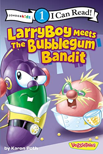 LarryBoy Meets the Bubblegum Bandit (Level 1) by Karen Poth, 9780310721611