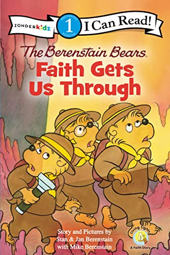 The Berenstain Bears, Faith Gets Us Through (Level 1) by Stan Berenstain, Jan Berenstain, Mike Berenstain, 9780310725015