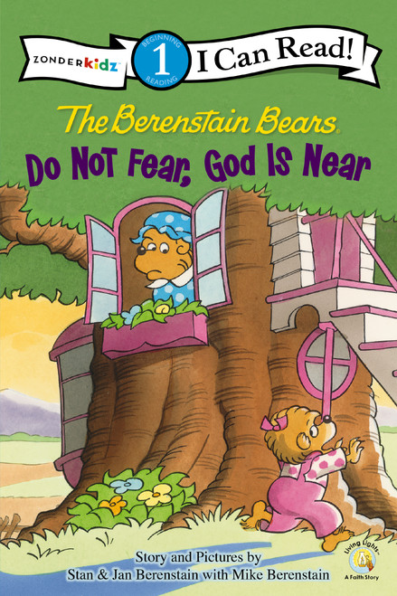 The Berenstain Bears, Do Not Fear, God Is Near (Level 1) by Stan Berenstain, Jan Berenstain, Mike Berenstain, 9780310725114