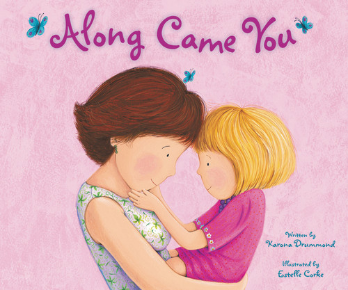 Along Came You by Karona Drummond, 9780310728597