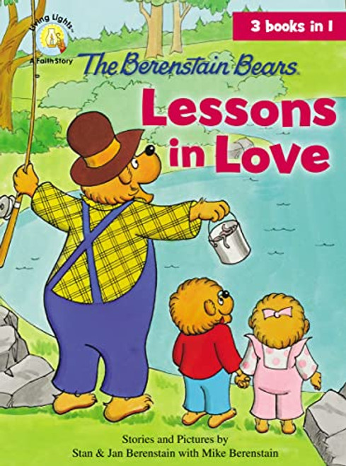 The Berenstain Bears Lessons in Love by Jan Berenstain, Mike Berenstain, 9780310735052