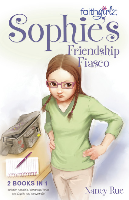 Sophie's Friendship Fiasco by Nancy N. Rue, 9780310738534