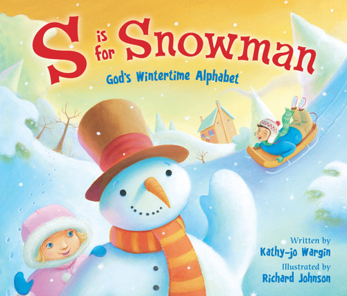 S Is for Snowman (God's Wintertime Alphabet) by Kathy-jo Wargin, 9780310740773