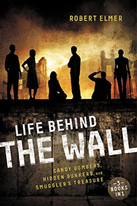 Life Behind the Wall (Candy Bombers, Beetle Bunker, and Smuggler's Treasure) by Robert Elmer, 9780310742654
