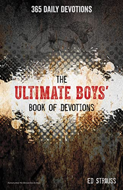 The Ultimate Boys' Book of Devotions (365 Daily Devotions) by Ed Strauss, 9780310745341