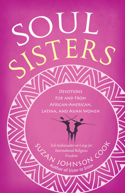 Soul Sisters (Devotions for and from African American, Latina, and Asian Women) by Suzan Johnson Cook, 9781585429479