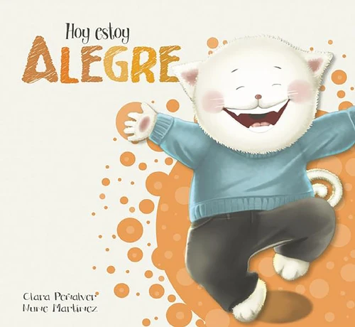Hoy estoy... Alegre / Today I Feel Happy (Spanish Edition) by Clara Penalver, 9788448845568