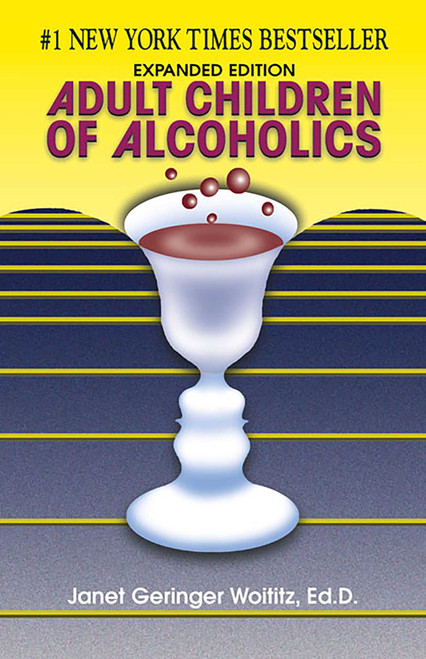 Adult Children of Alcoholics (Expanded Edition) by Janet   G. Woititz, 9781558741126