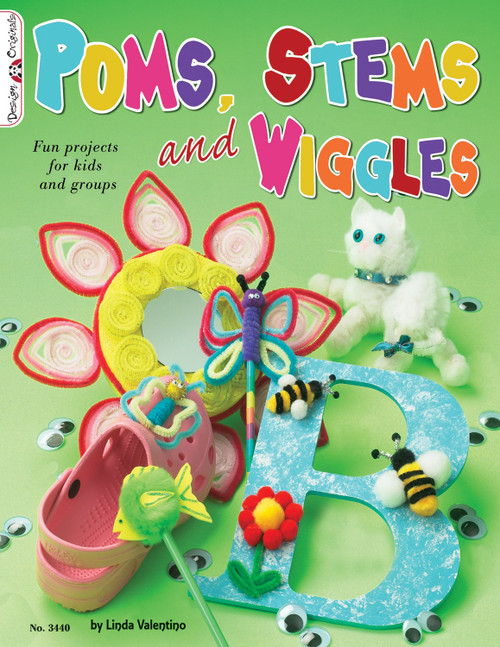Poms, Stems and Wiggles (Fun Projects for Kids and Groups) by Linda Valentino, 9781574212921