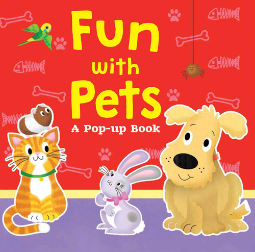 Fun with Pets (A Pop-Up Book) by Helen Rowe, 9781499803006