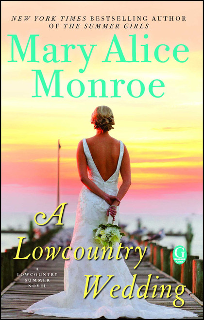A Lowcountry Wedding by Mary Alice Monroe, 9781501125430