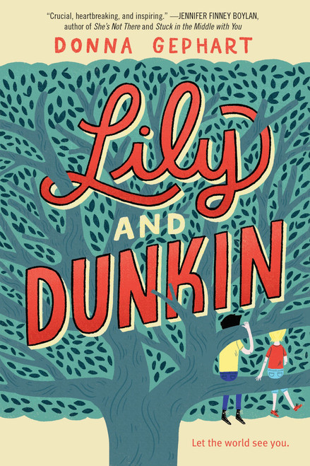 Lily and Dunkin by Donna Gephart, 9780553536744