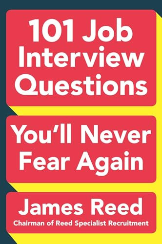 101 Job Interview Questions You'll Never Fear Again by James Reed, 9780143129226