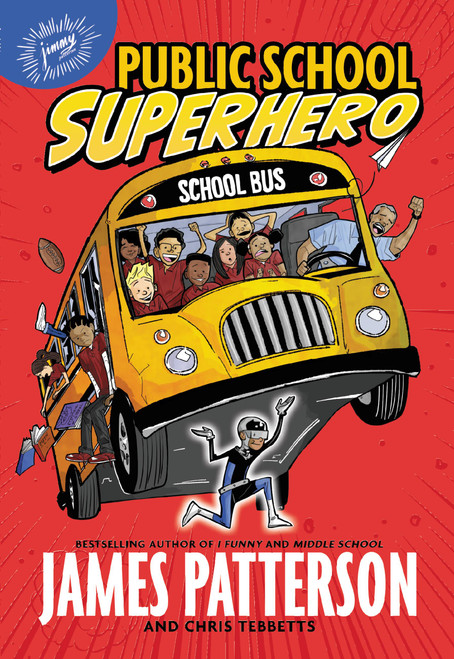 Public School Superhero - 9780316265980 by James Patterson, Chris Tebbetts, Cory Thomas, 9780316265980
