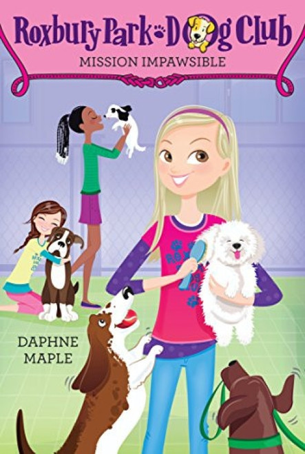 Roxbury Park Dog Club #1: Mission Impawsible by Daphne Maple, Annabelle Metayer, 9780062327673
