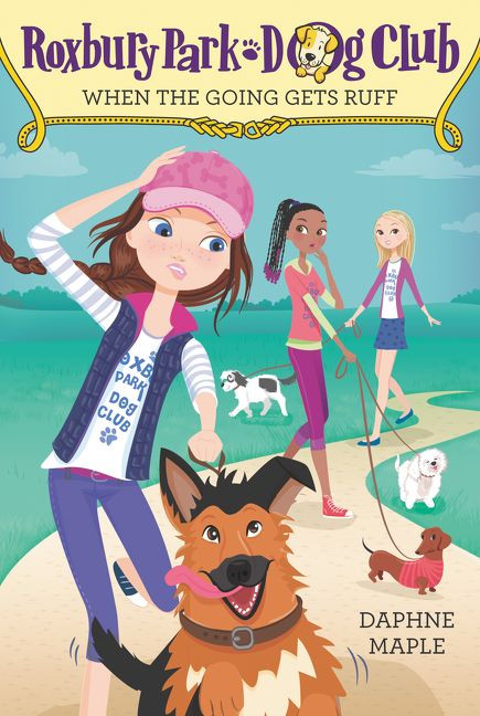 Roxbury Park Dog Club #2: When the Going Gets Ruff by Daphne Maple, Annabelle Metayer, 9780062327697