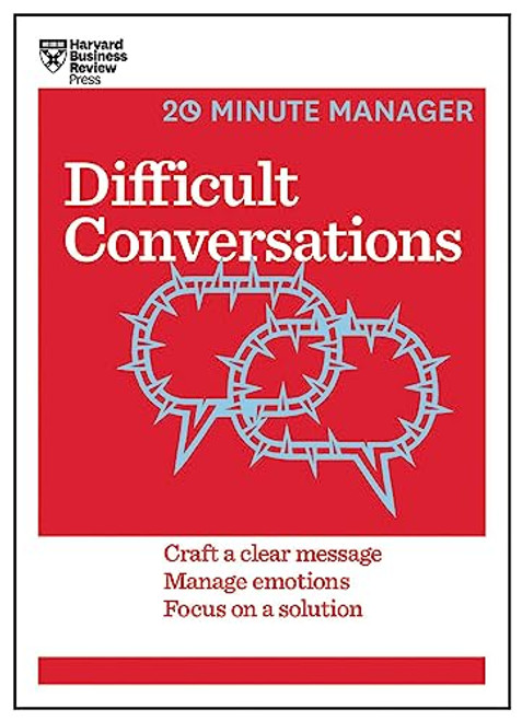 Difficult Conversations (HBR 20-Minute Manager Series) by Harvard Business Review, 9781633690783