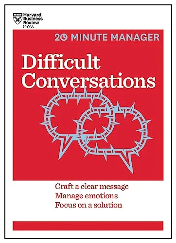 Difficult Conversations (HBR 20-Minute Manager Series) by Harvard Business Review, 9781633690783