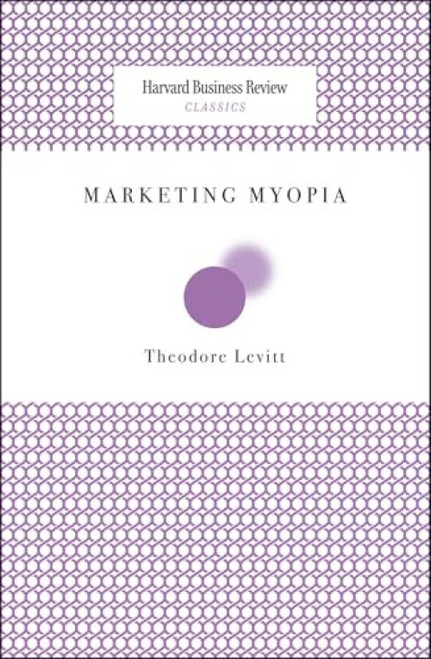 Marketing Myopia (Miniature Edition) by Theodore Levitt, 9781422126011