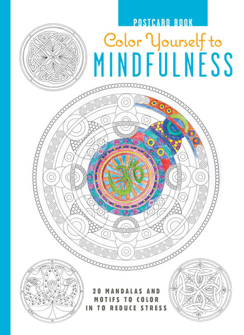 Color Yourself to Mindfulness Postcard Book (20 mandalas and motifs to color in to reduce stress) by CICO Books, 9781782493518