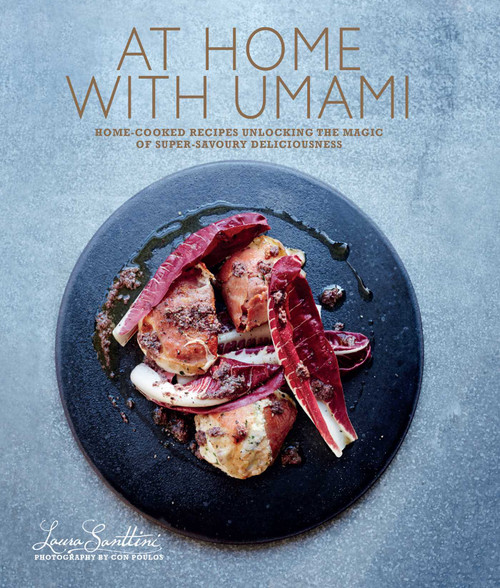 At Home with Umami (Home-cooked recipes unlocking the magic of super-savory deliciousness) by Laura Santini, 9781849756679