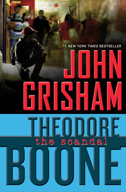 Theodore Boone: The Scandal by John Grisham, 9780525426394