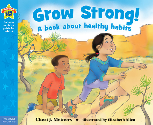 Grow Strong! (A book about healthy habits) by Cheri J. Meiners, Elizabeth Allen, 9781631980855
