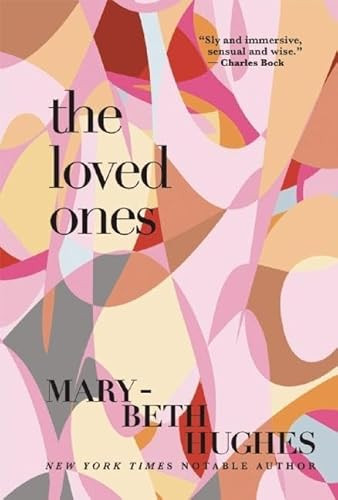 The Loved Ones - 9780802124982 by Mary-Beth Hughes, 9780802124982