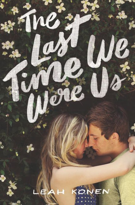The Last Time We Were Us by Leah Konen, 9780062402479