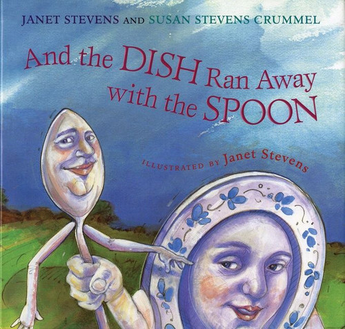 And the Dish Ran Away with the Spoon - 9780544668331 by Janet Stevens, Susan Stevens Crummel, Janet Stevens, 9780544668331