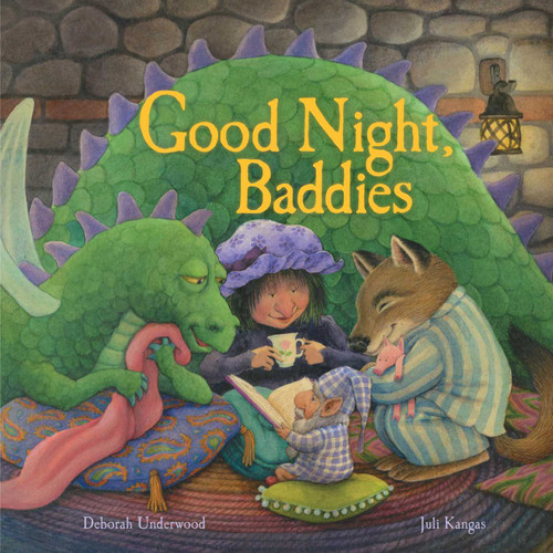 Good Night, Baddies by Deborah Underwood, Juli Kangas, 9781481409841