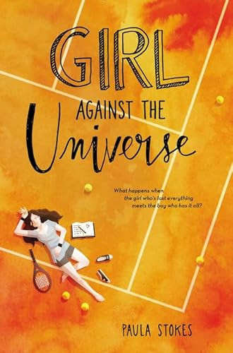 Girl Against the Universe by Paula Stokes, 9780062379962